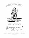 Sherlock Holmes' Little Book Of Wisdom - DAKIN,  Glenn - 9781858759968