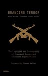 Branding Terror: The Logotypes and Iconography of Insurgent Groups and Terrorist Organizations - Artur Beifuss ; Francesco Trivini Bellini ; Steven Heller - 9781858946016