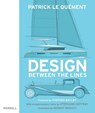 Design Between the Lines - Patrick Le Quement - 9781858946764