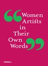 Women Artists in Their Own Words - Jennifer Samet - 9781858947235