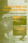 Economic Rights and Environmental Wrongs - Rose Anne Devlin ; R. Quentin Grafton - 9781858984506