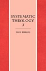 Systematic Theology Volume 3 - Paul Tillich - 9781859310618