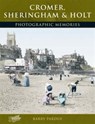 Cromer, Sheringham and Holt - Barry Pardue - 9781859378151