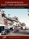 Farnborough, Fleet and Aldershot - Stephen Phillips - 9781859378458