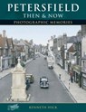 Petersfield - Then and Now - Kenneth Hick - 9781859378625