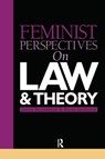 Feminist Perspectives on Law and Theory - JANICE (MONASH UNIVERSITY) RICHARDSON ; RALPH (UNIVERSITY OF NOTTINGHAM,  UK) Sandland - 9781859415283