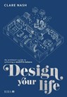 Design your life - Clare Nash - 9781859469798