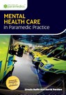 Mental Health Care in Paramedic Practice - Ursula Rolfe ; David Partlow - 9781859599242