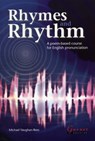Rhymes and Rhythm - A Poem Based Course for English Pronunciation - With CD - ROM - Michael Vaughan - Rees - 9781859645284