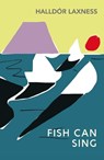 Fish Can Sing - Halldor Laxness - 9781860469343
