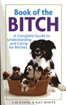 Book of the Bitch - J.M. Evans ; Kay White - 9781860540233