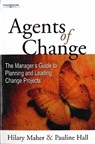 Agents of Change - MAHER,  Hilary (Management Consultant) ; Hall, Pauline (Management Consultant) - 9781860760907