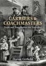 Carriers and Coachmasters: Trade and Travel before the Turnpikes - GERHOLD,  Dorian - 9781860773273