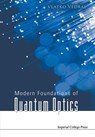 Modern Foundations Of Quantum Optics - VEDRAL,  Vlatko (Univ Of Oxford, Uk & Nus, S'pore) - 9781860945533