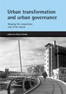 Urban transformation and urban governance - Martin Boddy - 9781861345295