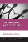 The changing face of welfare - JORGEN (CENTRE FOR COMPARATIVE WELFARE STATE STUDIES,  Department of Economics, Politics and Public Administration, Aalborg University) Goul Andersen ; Anne-Marie (Faculty of Social Sciences, CEMS-EHESS, Paris-Sorbonne University) Guillemard ; Per H. (Department of Economics, Politics and Public Adm - 9781861345929