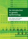 An introduction to genetic epidemiology - Lyle J. (Western Australian Institute for Medical Research Palmer ; Paul R. (University of Bristol) Burton ; George (Department of Social Medicine Davey Smith - 9781861348975