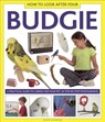 How to Look After Your Budgie - Alderton David - 9781861473264