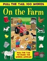 Pull the Tab: 100 Words - On the Farm -  - 9781861477224