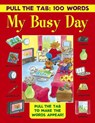 Pull the Tab: 100 Words - My Busy Day -  - 9781861477231