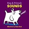 Dog & Friends: Sounds - Dodd Emma - 9781861478412