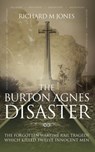 The Burton Agnes Disaster - Richard M Jones - 9781861511980