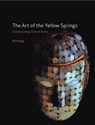 The Art of the Yellow Springs - Wu Hung - 9781861897817