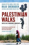 Palestinian Walks - Raja Shehadeh - 9781861978998