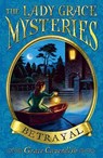 The Lady Grace Mysteries: Betrayal - Grace Cavendish - 9781862303775
