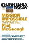 Mission Impossible: The Sheikhs, The US and The Future of Iraq: Quarterly Essay 14 - Paul McGeough - 9781863951654