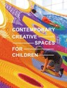 Contemporary Creative Spaces for Children - Images Publishing - 9781864709384