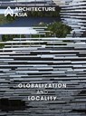 Architecture Asia: Globalization and Locality - Architects Regional Council Asia - 9781864709599
