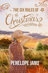 The Six Rules of Christmas - Penelope Janu - 9781867211167