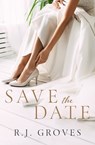 Save the Date (The Bridal Shop, #1) - R.J. Groves - 9781867214885