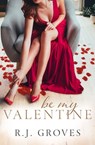 Be My Valentine (The Bridal Shop, #2) - R.J. Groves - 9781867223924