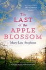 The Last of the Apple Blossom - Mary-Lou Stephens - 9781867226444