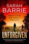 Unforgiven (Lexi Winter Book 1): The suspense-filled first instalment in the gripping psychological crime thriller series. - Sarah Barrie - 9781867226475