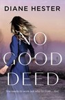 No Good Deed - Diane Hester - 9781867233503