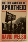The rise and fall of apartheid - David Welsh - 9781868423521