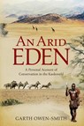 An Arid Eden - Garth Owen-Smith - 9781868423637
