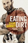 Eating Dirt - Steve Gurney - 9781869799687