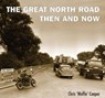 Great North Road:Then and Now - Chris Cooper - 9781870067799