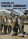 Stations of Coastal Command: Then and Now - David Smith - 9781870067874