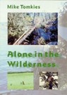 Alone in the Wilderness - Mike Tomkies - 9781870325141