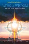 Paths of Wisdom - John Michael Greer - 9781870450256