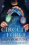The Circuit of Force - Dion Fortune ; Gareth Knight - 9781870450287