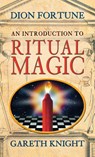 An Introduction to Ritual Magic - Dion Fortune ; Gareth Knight - 9781870450317