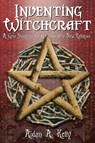 Inventing Witchcraft - Aidan A. Kelly - 9781870450584