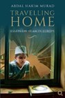 Travelling Home - Abdal Hakim Murad - 9781872038209