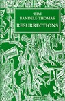Resurrections - Biyi Bandele-Thomas - 9781872868134